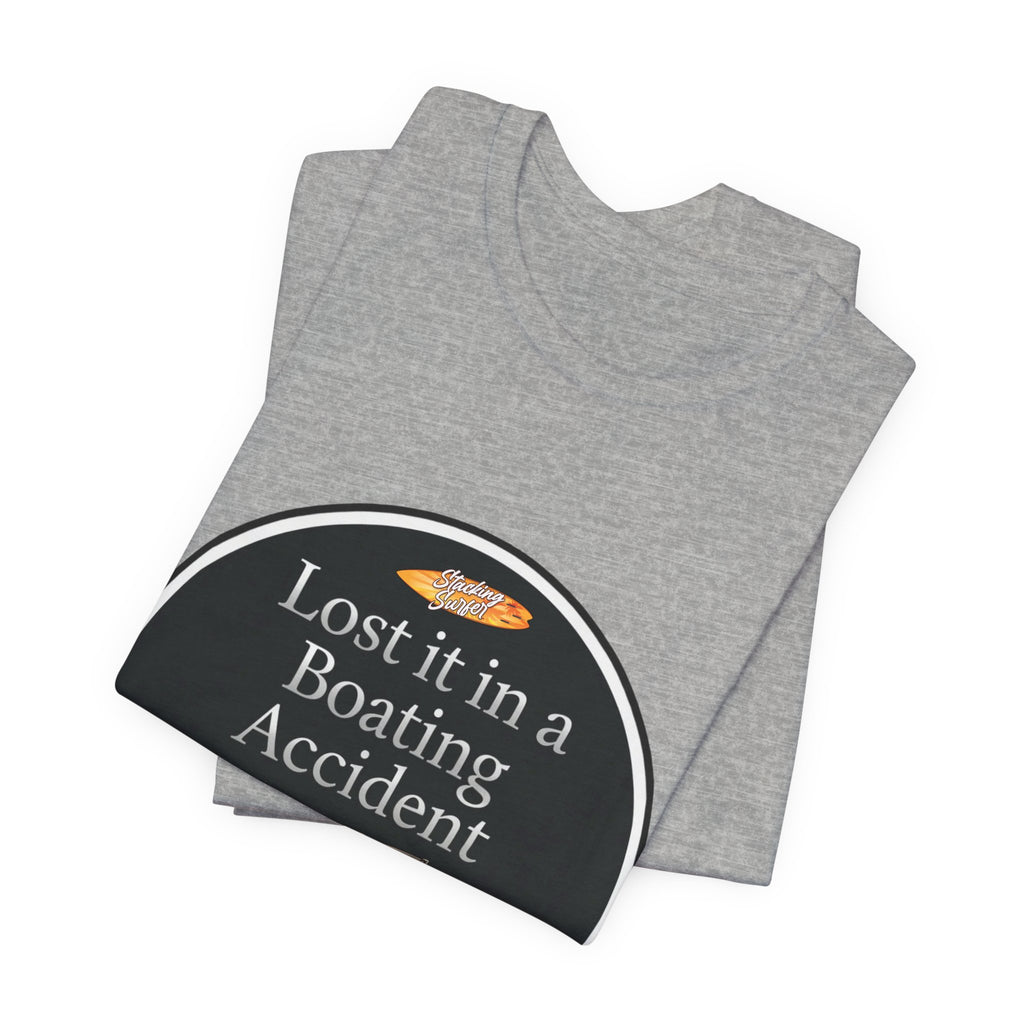 Boating Accident - Unisex Jersey Short Sleeve Tee