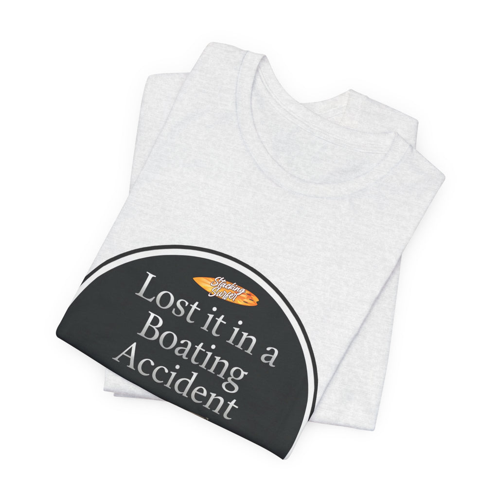 Boating Accident - Unisex Jersey Short Sleeve Tee